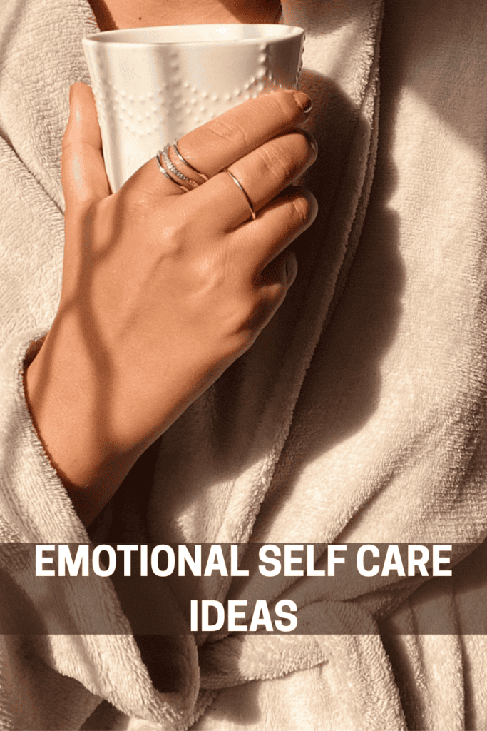 EMOTIONAL SELF CARE IDEAS