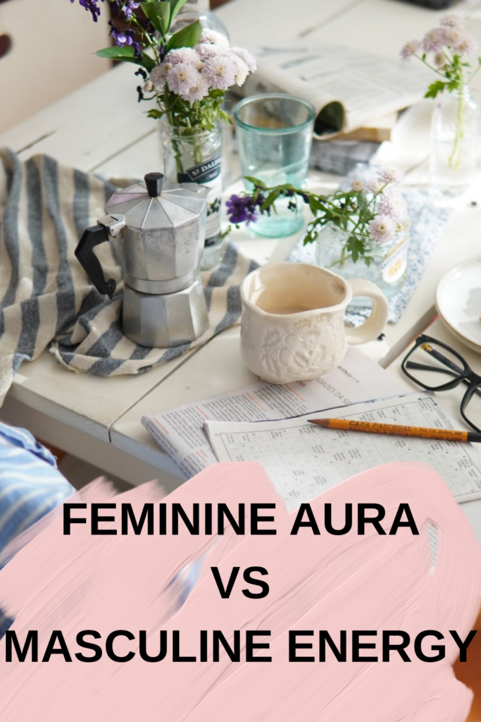 Masculine energy and Feminine Aura